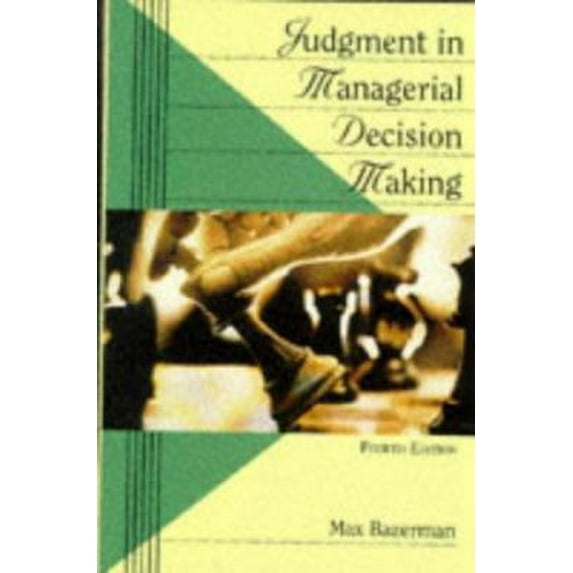 Pre-Owned Judgment in Managerial Decision Making (Paperback) 0471178071 9780471178071