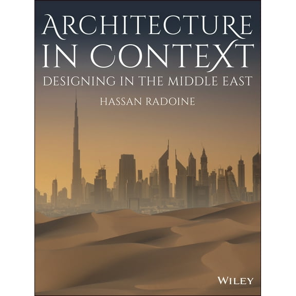 Architecture in Context: Designing in the Middle East, (Paperback)