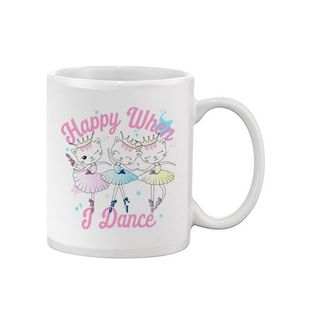 

Happy When I Dance Mug Unisex s -Image by Shutterstock