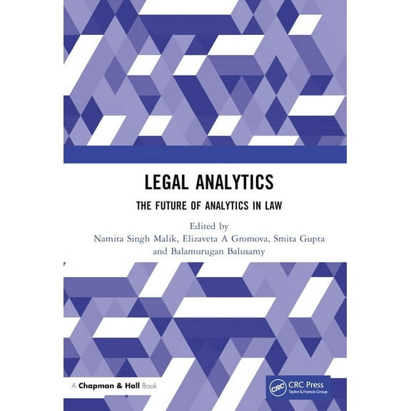Legal Analytics: The Future of Analytics in Law, (Hardcover)
