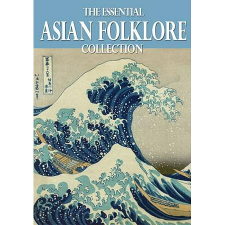- The Essential Asian Folklore Collection - eBook