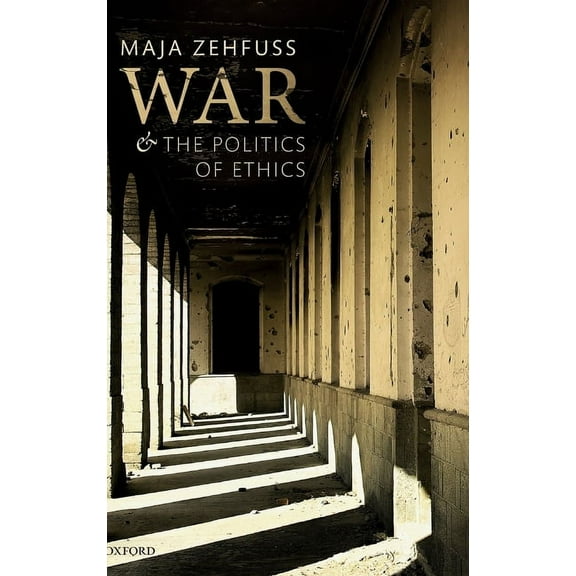 War and the Politics of Ethics, (Hardcover)