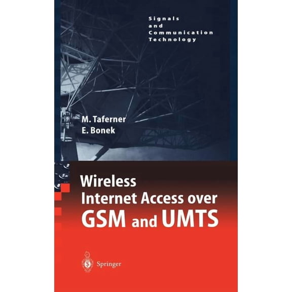 Signals and Communication Technology Wireless Internet Access Over GSM and Umts, (Hardcover)