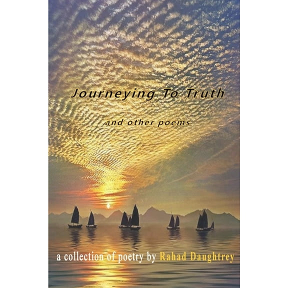 Journeying To Truth and other poems, (Paperback)