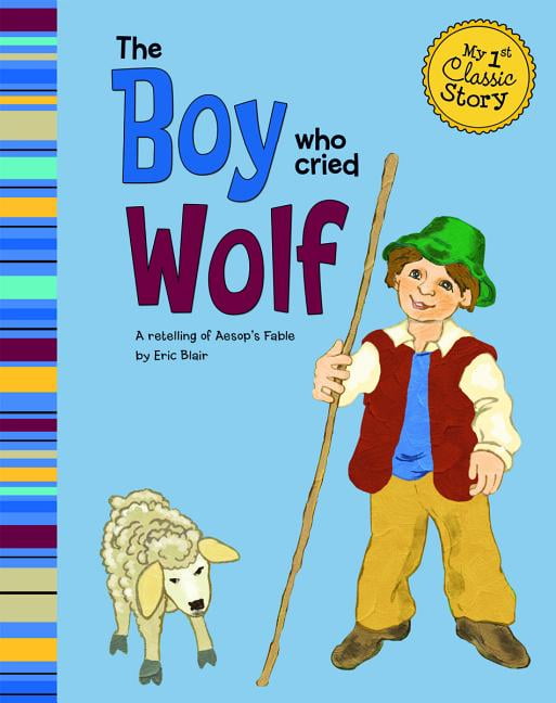 My First Classic Story: The Boy Who Cried Wolf (Paperback) - Walmart ...