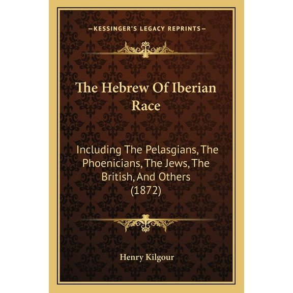The Hebrew Of Iberian Race (Paperback)