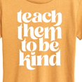 thumbnail image 3 of Instant Message - Teach Them To Be Kind - Women's Short Sleeve Graphic T-Shirt, 3 of 7