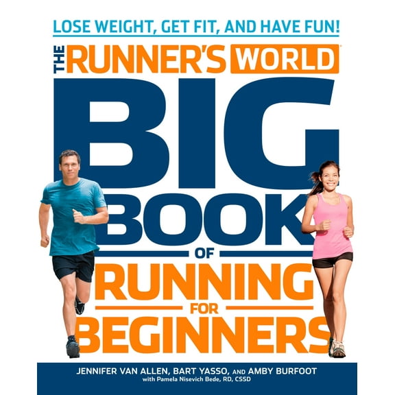 Pre-Owned The Runner's World Big Book of Running for Beginners: Lose Weight, Get Fit, and Have Fun (Paperback) 1609615379 9781609615376