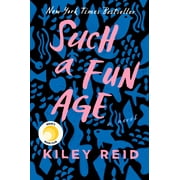 KILEY REID Such a Fun Age, (Hardcover)