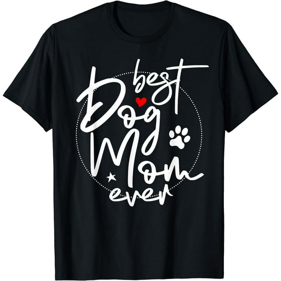 Best Dog Mom Ever - Dog Mom T-Shirt Black Small