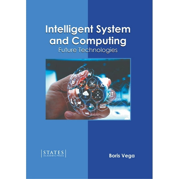 Intelligent System and Computing: Future Technologies, (Hardcover)