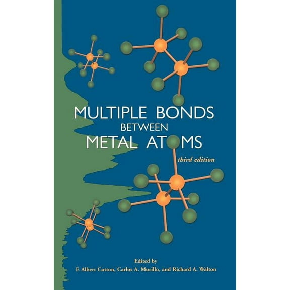Multiple Bonds Between Metal Atoms, (Hardcover)