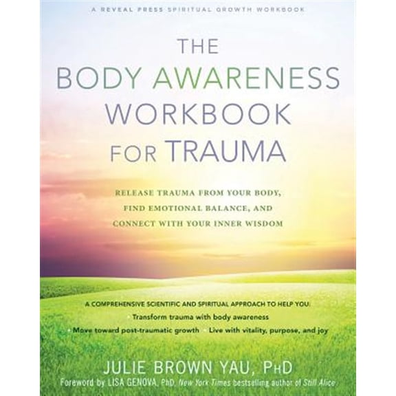Pre-Owned The Body Awareness Workbook for Trauma: Release Trauma from Your Body, Find Emotional Balance, and Connect with Your Inner Wisdom (Paperback) 168403325X 9781684033256