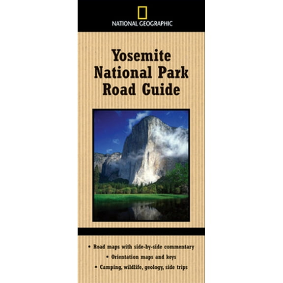 Pre-Owned National Geographic Yosemite National Park Road Guide: Road Maps with Side-By-Side Commentary; Orientation Maps and Keys; Camping, Wildlife, Geology, (Paperback) 0792254856 9780792254850