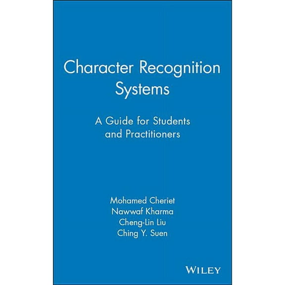 Character Recognition Systems: A Guide for Students and Practitioners, (Hardcover)
