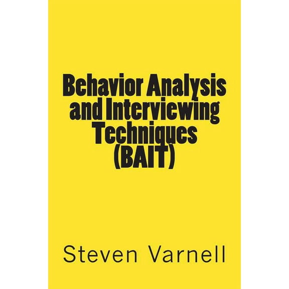 Behavior Analysis and Interviewing Techniques (BAIT) (Paperback)