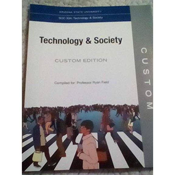 Pre-Owned Technology & Society; SOC 334 for ASU - Custom Edition, 9781544343075, 1544343078, Paperback,