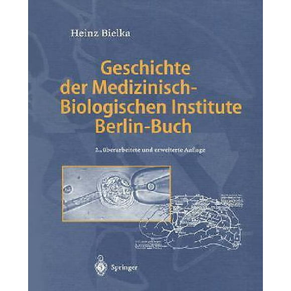 Geschichte Der Medizinisch-Biologischen Institute Berlin-Buch