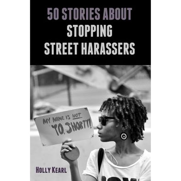 50 Stories about Stopping Street Harassers (Paperback)