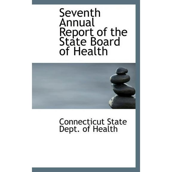 Seventh Annual Report of the State Board of Health (Hardcover)