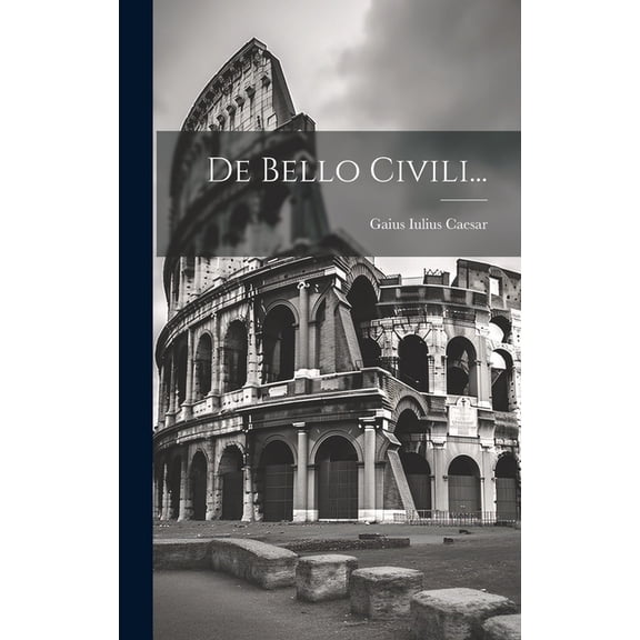 De Bello Civili... (Hardcover)