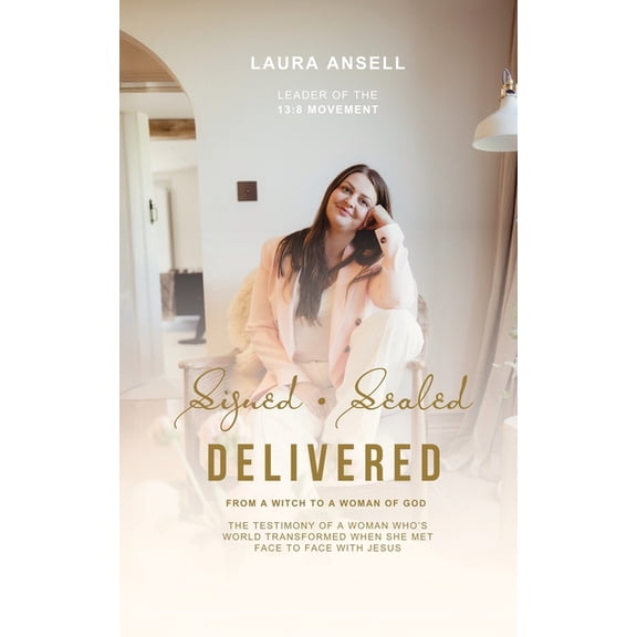 Signed Sealed Delivered: A woman's ascension from the bottomless pitt to the Heavenly Kingdom, (Paperback)