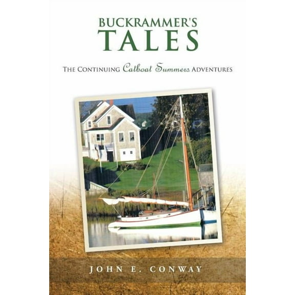 Buckrammer's Tales: The Continuing Catboat Summers Adventures (Paperback)
