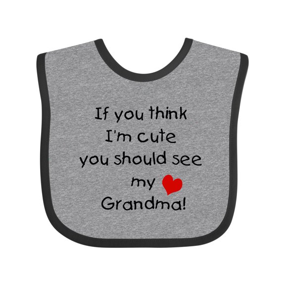 Inktastic If You Think I'm Cute You Should See My Grandma Boys or Girls Baby Bib