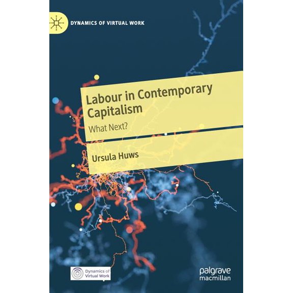 Dynamics of Virtual Work Labour in Contemporary Capitalism: What Next?, (Hardcover)