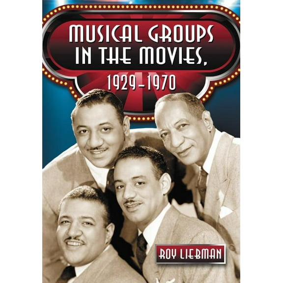 Musical Groups in the Movies, 1929-1970, (Paperback)