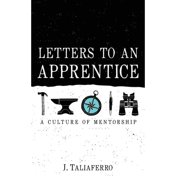 Letters to an Apprentice, (Paperback)
