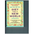 thumbnail image 1 of Pre-Owned May All Be Fed: 'A Diet for a New World: Including Recipes by Jia Patton and Friends (Paperback) 0380719010 9780380719013, 1 of 1