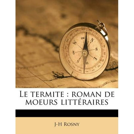 Le Termite : Roman de Moeurs Litteraires