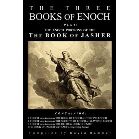 The Three Books of Enoch, Plus the Enoch Portions of the Book of Jasher (Paperback)