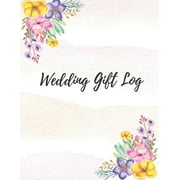 Wedding Registry: Wedding Gift Log : Gift Tracker / Notebook / Recorder / Organizer / Keepsake For Bridal Shower, Wedding Party, Memory Book, Thank Card (Series #5) (Paperback)