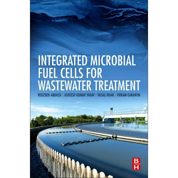 Integrated Microbial Fuel Cells for Wastewater Treatment, (Paperback)