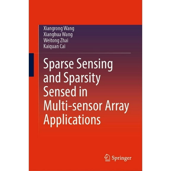 Sparse Sensing and Sparsity Sensed in Multi-Sensor Array Applications, (Hardcover)