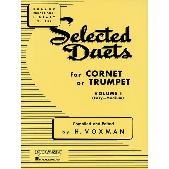 Rubank Educational Library Selected Duets for Cornet or Trumpet Volume 1 Easy to Medium Level Classic Rubank Educational Library for Developing Tru, Book 154, (Paperback)