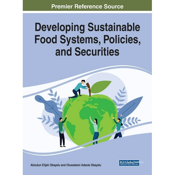 Developing Sustainable Food Systems, Policies, and Securities (Hardcover)
