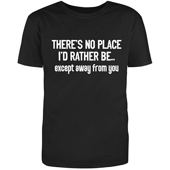RedBarn There's No Place I'd Rather Be Funny Humorous Saying Tees Mens Graphic T Shirts