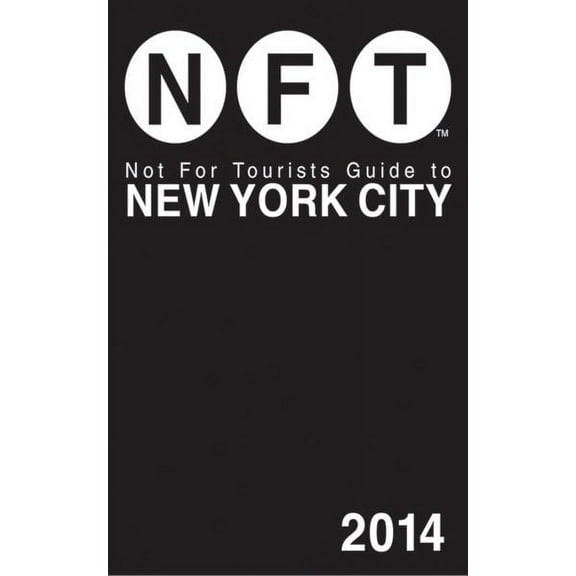 Not For Tourists Guide to New York City 2014 (Paperback)