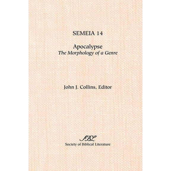 Semeia: Semeia 14: Apocalypse: Themorphology of a Genre (Paperback)