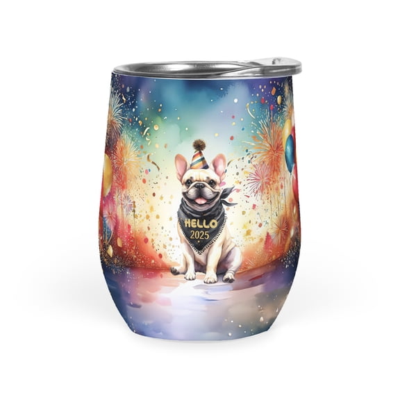 Hello 2025 French Bulldog Celebrates Happy New Year Firework Balloon 12oz Stainless Steel Wine Tumbler Insulated Cup with Lid Dog Lover Gifts - 02024