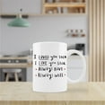thumbnail image 3 of I Love You Mug Cup,I Loved You Then I Love You Still Always Have Always Will Ceramic Mug-11oz Coffee Milk Tea Mug Cup,Wife Gifts from Husband,Anniversary Birthday Gifts for Wife, 3 of 5