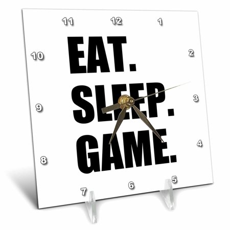 3dRose Eat Sleep Game - fun gifts for gamers - black text - video pro-gamer, Desk Clock, 6 by 6-inch