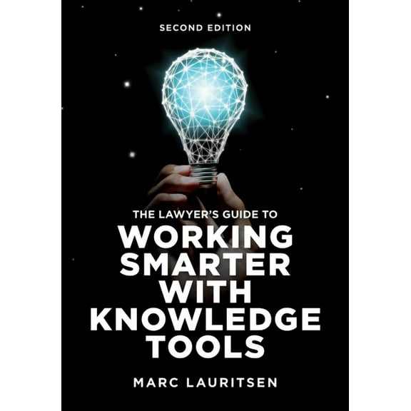 The Lawyer's Guide to Working Smarter with Knowledge Tools (Paperback)