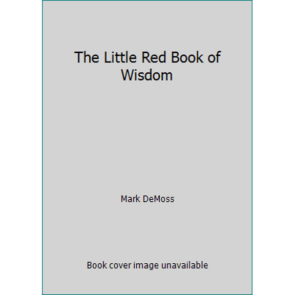 Pre-Owned The Little Red Book of Wisdom (Hardcover) 1567319718 9781567319712