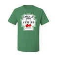 thumbnail image 2 of Wild Bobby, Catch Up with Jesus Funny Ketchup Bottle, Inspirational/Christian, Men's Graphic Tees, Kelly, X-Large, 2 of 3