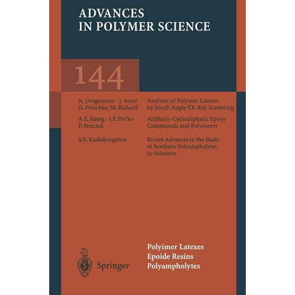 Advances in Polymer Science Polymer Latexes Epoxide Resins Polyampholytes, Book 144, (Paperback)