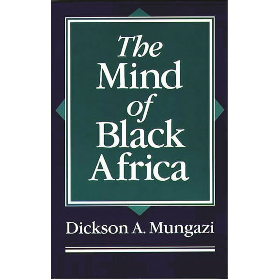 The Mind of Black Africa, (Paperback)